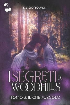 I segreti di Woodhills 1
