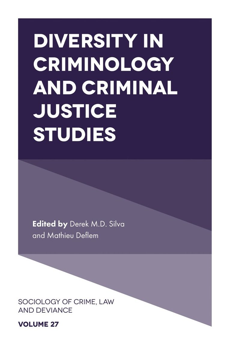 Derek M. D. Silva, Mathieu Deflem, Canada) Silva, Derek M. D. (King's University College, USA) Deflem, Mathieu (University of South Carolina - Diversity in Criminology and Criminal Justice Studies, Inbunden