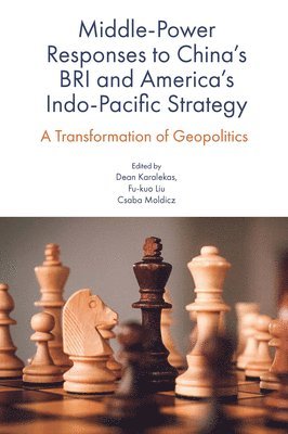 bokomslag Middle-Power Responses to China's BRI and America's Indo-Pacific Strategy
