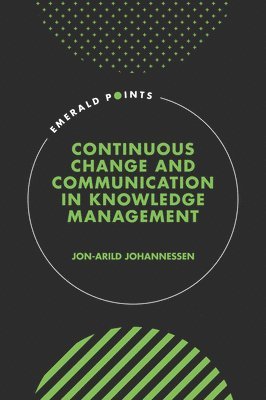 bokomslag Continuous Change and Communication in Knowledge Management
