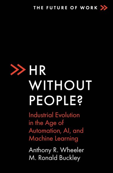 Anthony R. Wheeler, M. Ronald Buckley - HR Without People?, Häftad