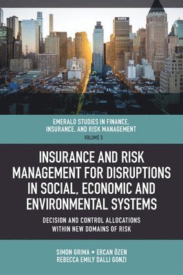 Insurance and Risk Management for Disruptions in Social, Economic and Environmental Systems 1