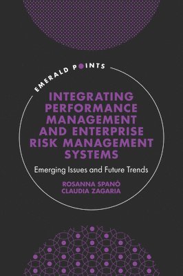 Integrating Performance Management and Enterprise Risk Management Systems 1
