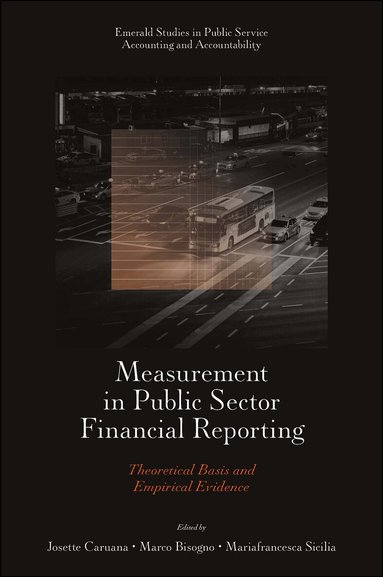 Josette Caruana, Marco Bisogno, Mariafrancesca Sicilia - Measurement in Public Sector Financial Reporting, Inbunden