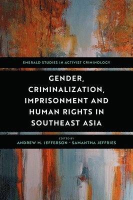 Gender, Criminalization, Imprisonment and Human Rights in Southeast Asia 1