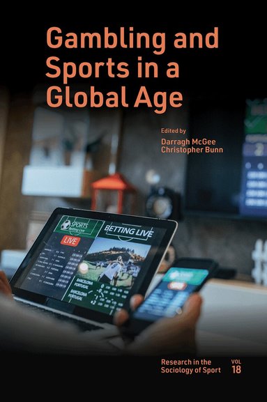 Darragh McGee, Christopher Bunn - Gambling and Sports in a Global Age, Inbunden