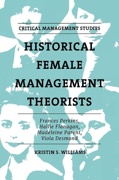 Kristin S. Williams, Albert J. Mills - Historical Female Management Theorists, Inbunden