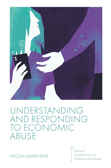 Nicola Sharp-Jeffs, Hannah Bows - Understanding and Responding to Economic Abuse, Häftad