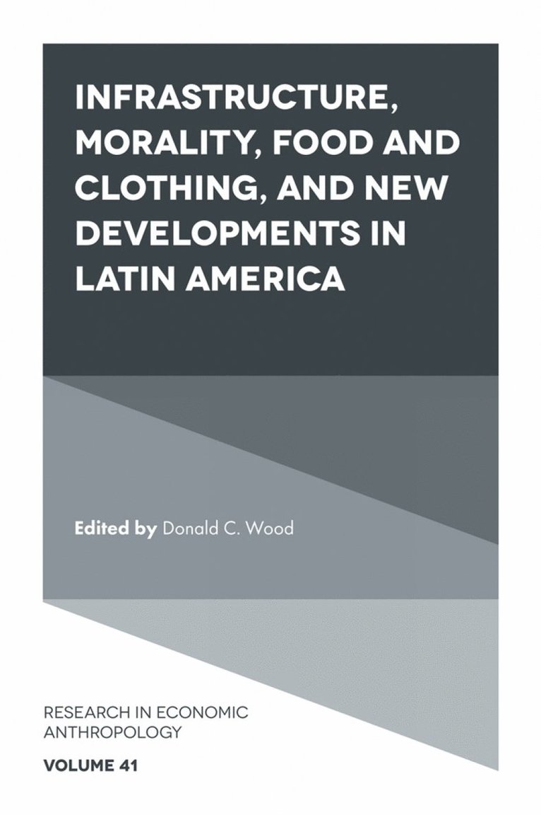 Donald C. Wood, Japan) Wood, Donald C. (Akita University Graduate School of Medicine - Infrastructure, Morality, Food and Clothing, and New Developments in Latin America, Inbunden