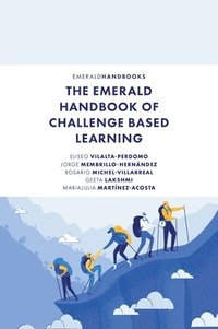 bokomslag The Emerald Handbook of Challenge Based Learning