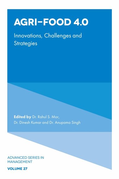 Rahul S. Mor, Dinesh Kumar, Anupama Singh - Agri-Food 4.0, Inbunden