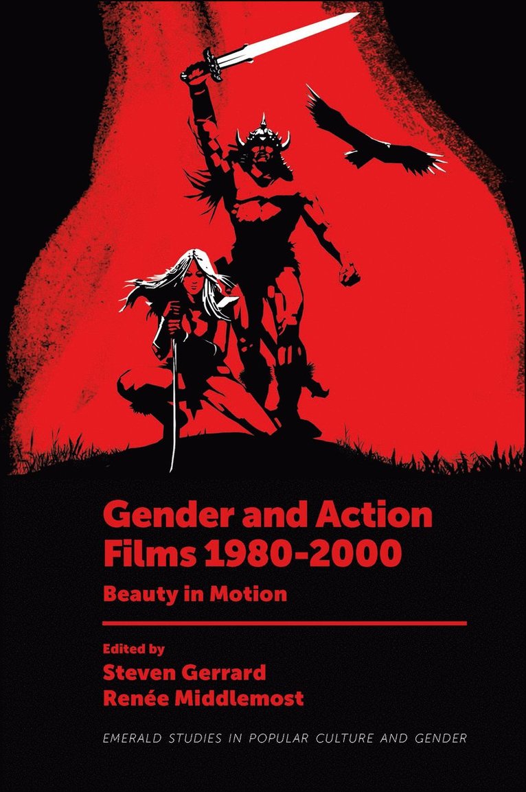 Steven Gerrard, Renée Middlemost, UK) Gerrard, Steven (Leeds Beckett University, Australia) Middlemost, Renee (University of Wollongong, Renée - Gender and Action Films 1980-2000, Inbunden