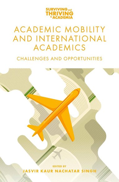 Jasvir Kaur Nachatar Singh - Academic Mobility and International Academics, Häftad