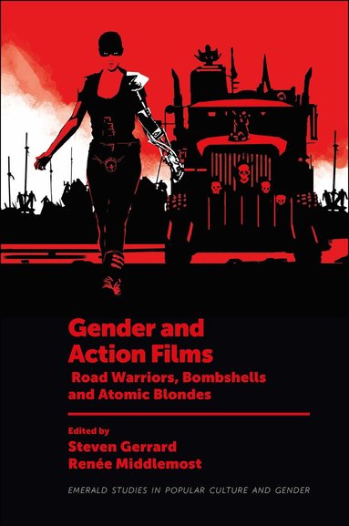 Steven Gerrard, Renée Middlemost - Gender and Action Films, Inbunden