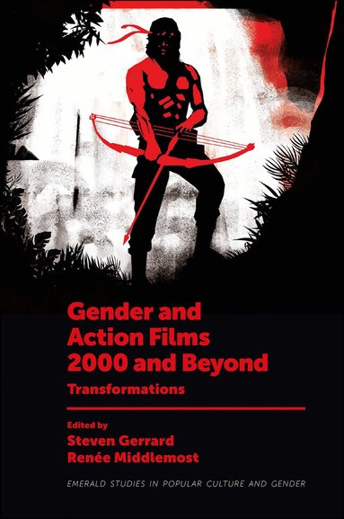Steven Gerrard, Renée Middlemost - Gender and Action Films 2000 and Beyond, Inbunden