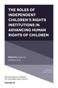 bokomslag Roles of Independent Children's Rights Institutions in Advancing Human Rights of Children
