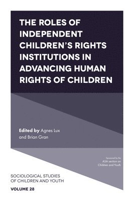 The Roles of Independent Childrens Rights Institutions in Advancing Human Rights of Children 1
