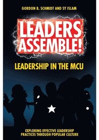 bokomslag Leaders Assemble! Leadership in the MCU