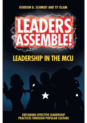 Leaders Assemble! Leadership in the MCU 1