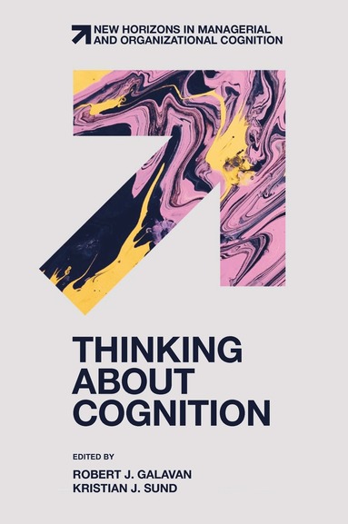 Robert J. Galavan, Kristian J. Sund - Thinking about Cognition, Inbunden