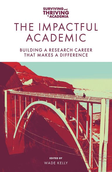 Wade Kelly - Impactful Academic, Häftad