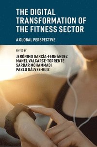 bokomslag The Digital Transformation of the Fitness Sector