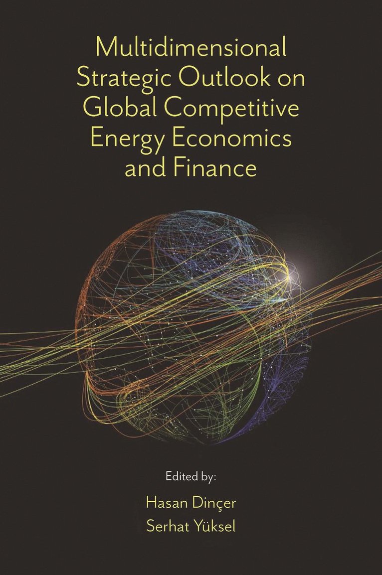 Multidimensional Strategic Outlook on Global Competitive Energy Economics and Finance 1