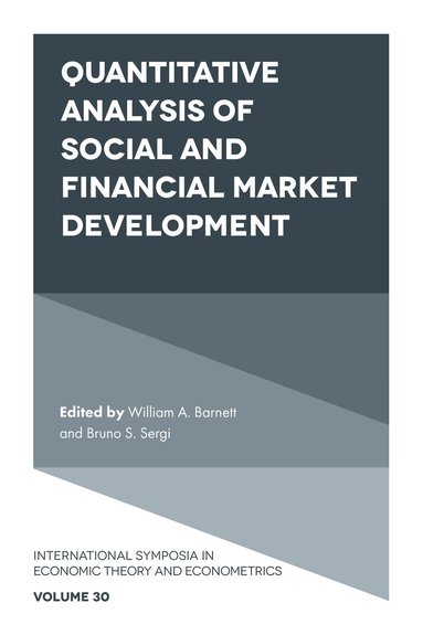 William A. Barnett, Bruno S. Sergi - Quantitative Analysis of Social and Financial Market Development, Inbunden