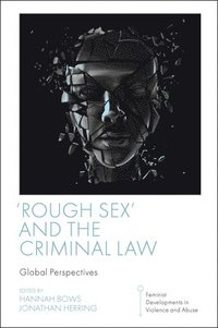 bokomslag 'Rough Sex' and the Criminal Law