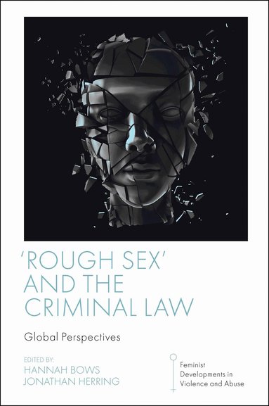 Hannah Bows, Jonathan Herring - 'Rough Sex' and the Criminal Law, Häftad