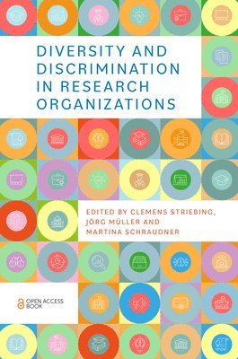 Diversity and Discrimination in Research Organizations 1