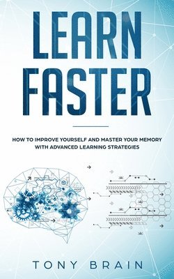 Tony Brain - Learn Faster, Häftad