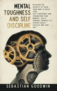 bokomslag Mental Toughness And Self Discipline