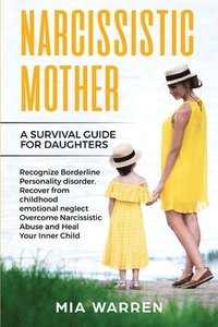 bokomslag Narcissistic Mother A Survival Guide for Daughters