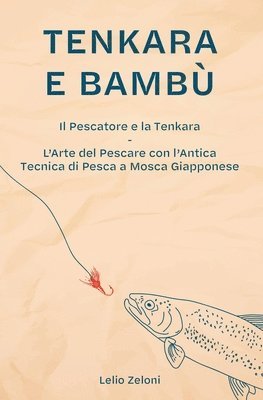 Lelio Zeloni - Tenkara e Bambù, Häftad