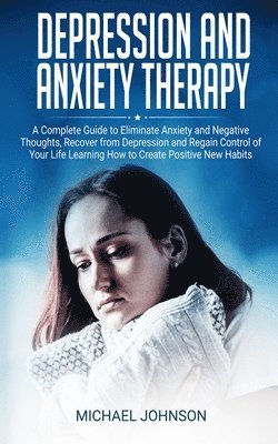 Michael Johnson - Depression and Anxiety Therapy, Häftad