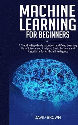 David Brown - Machine Learning for Beginners, Häftad