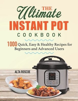 bokomslag The Ultimate Instant Pot Cookbook