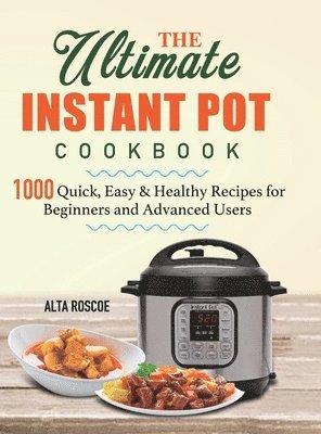 bokomslag The Ultimate Instant Pot Cookbook