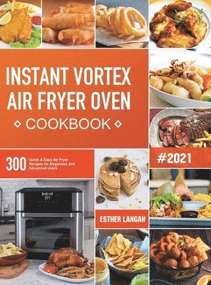 bokomslag Instant Vortex Air Fryer Oven Cookbook