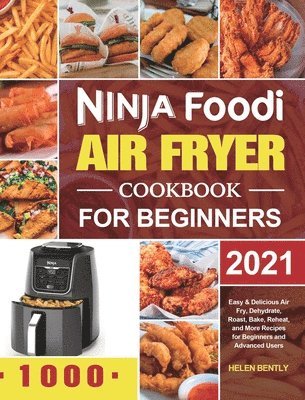 bokomslag Ninja Foodi Air Fryer Cookbook for Beginners 2021