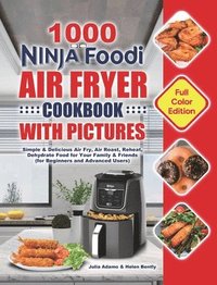 bokomslag 1000 Ninja Foodi Air Fryer Cookbook with Pictures