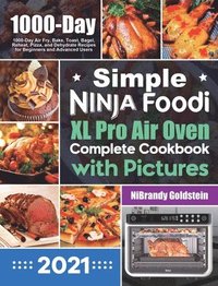 bokomslag Simple Ninja Foodi XL Pro Air Oven Complete Cookbook with Pictures