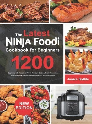 The latest Ninja Foodi Cookbook for Beginners 2021 1