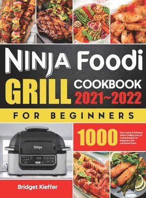 bokomslag Ninja Foodi Grill Cookbook for Beginners 2021-2022