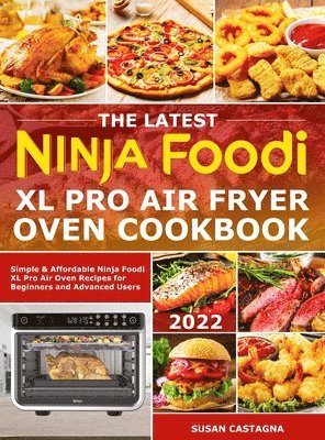 The Latest Ninja Foodi XL Pro Air Fryer Oven Cookbook 1