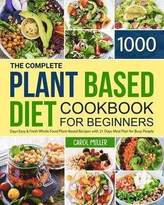 The Complete Plant-Based Diet Cookbook for Beginners 1