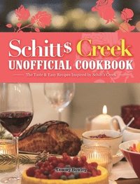 bokomslag Schitt's Creek Unofficial Cookbook