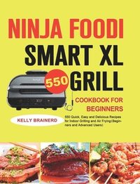 bokomslag Ninja Foodi Smart XL Grill Cookbook for Beginners