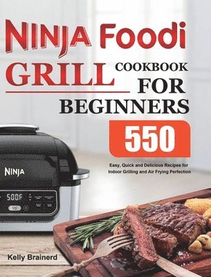 Ninja Foodi Grill Cookbook for Beginners